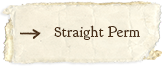 Straight Perm